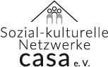 Sozial-kulturelle Netzwerke casa e. V.